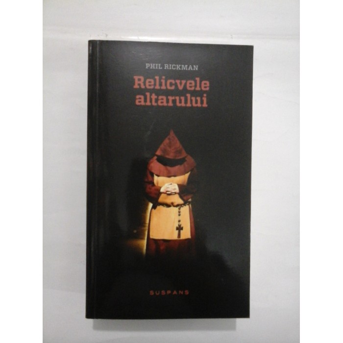 RELICVELE ALTARULUI - PHIL RICKMAN